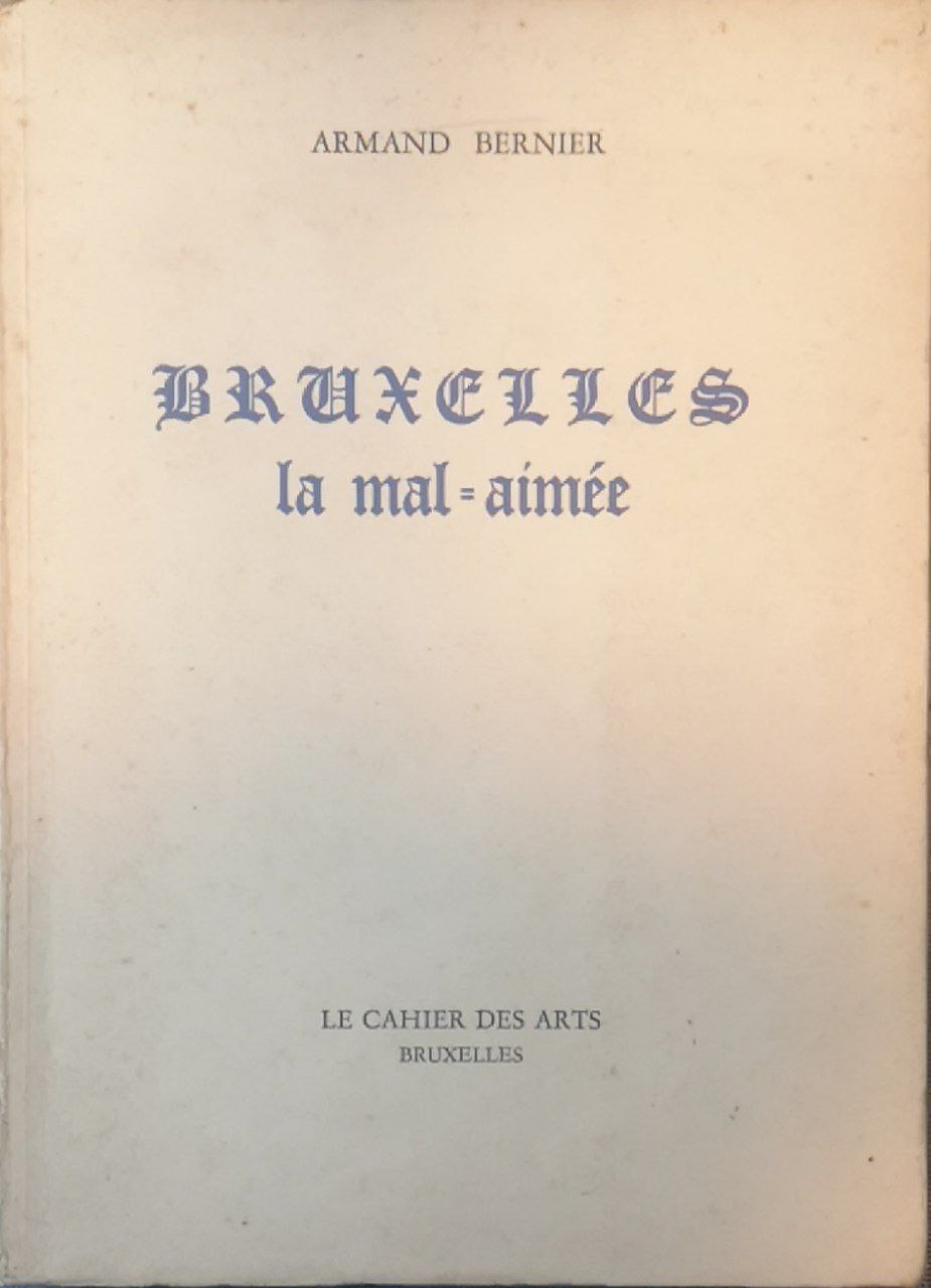 Bruxelles, la mal=aimée