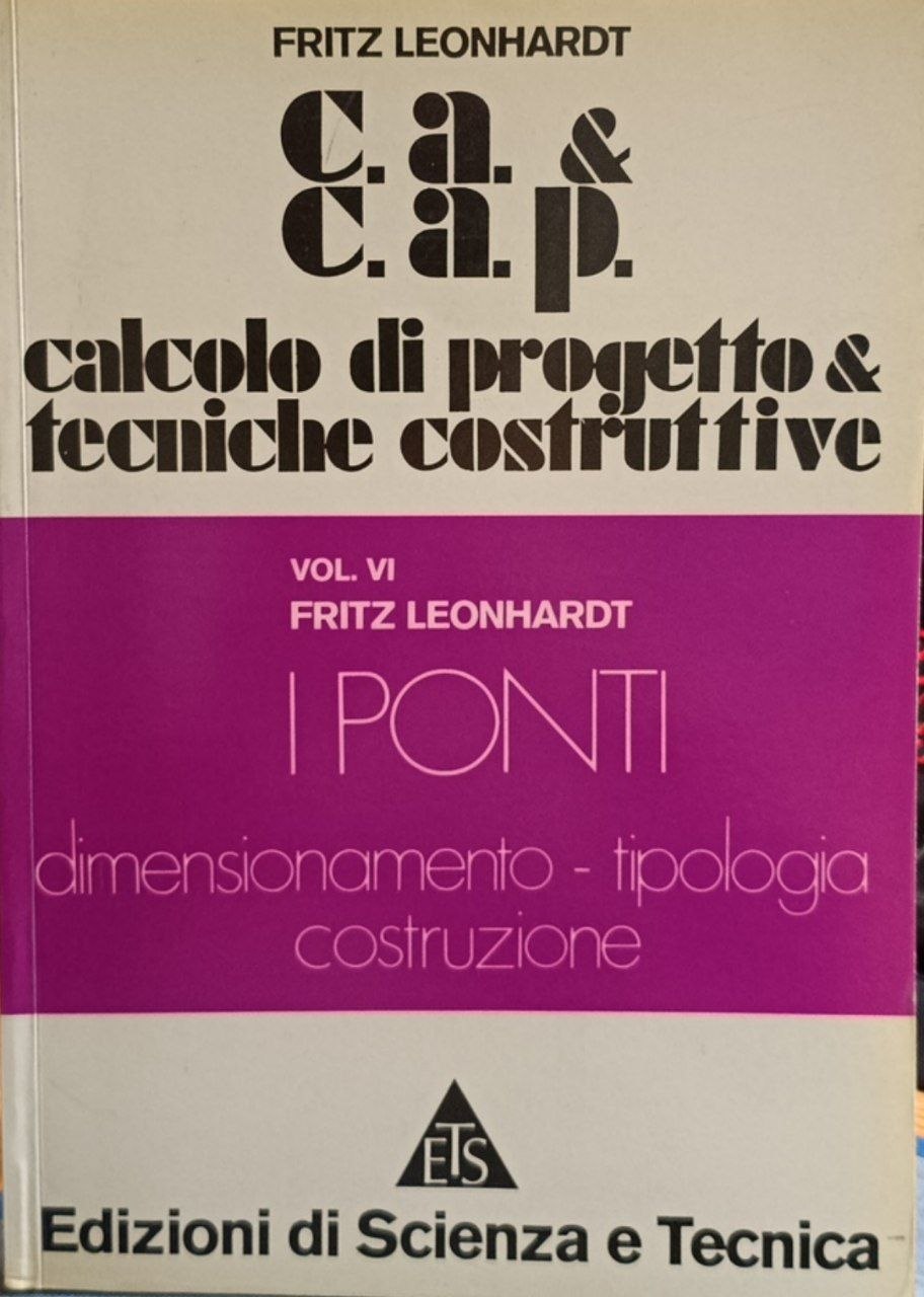 C.A. & C.A.P. Calcolo di progetto & tecniche costruttive. Vol. …