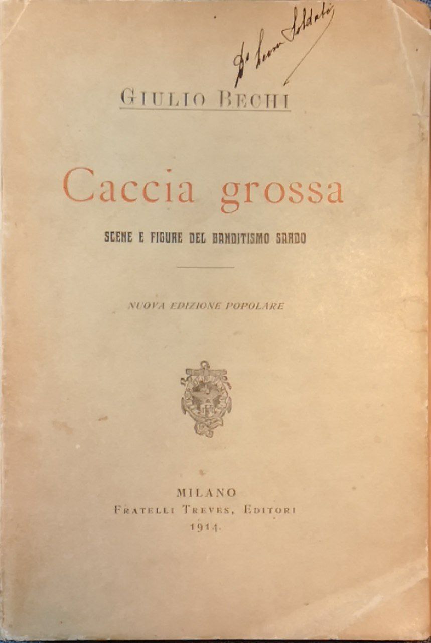 Caccia grossa: scene e figure del banditismo sardo