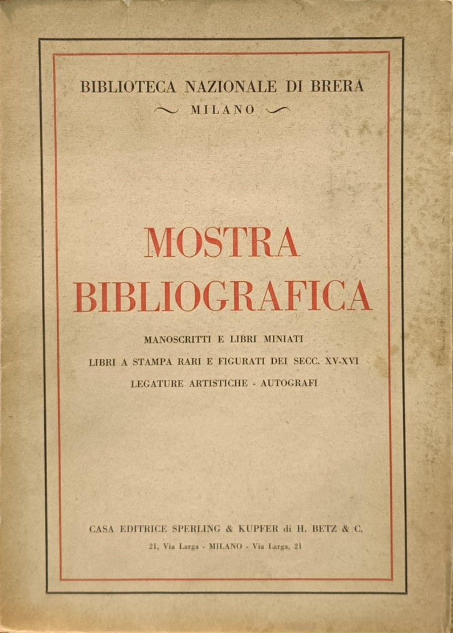Catalogo descrittivo della mostra bibliografica: manoscritti e libri miniati, libri …