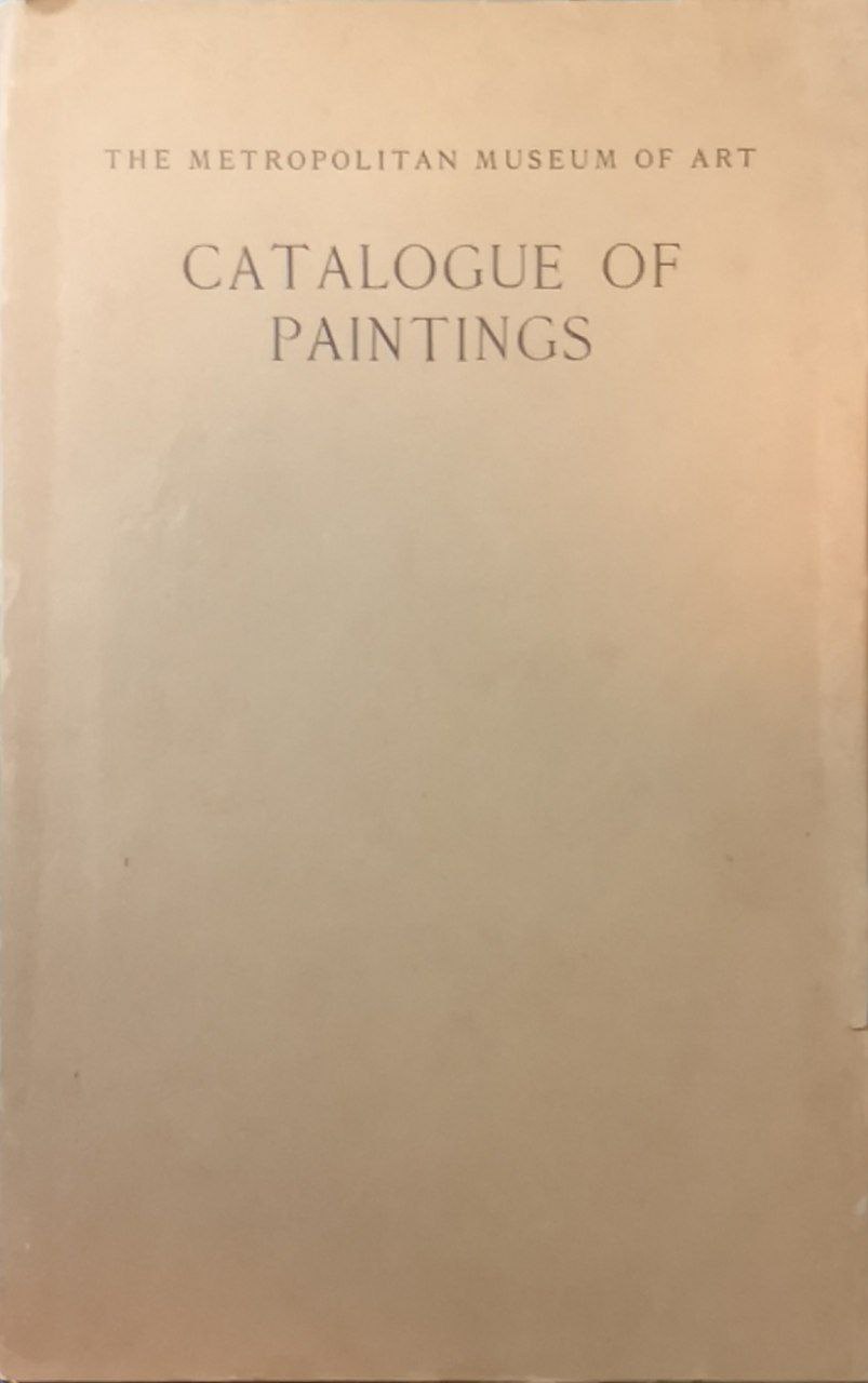 Catalogue of paintings. The metropolitan Museum of Art.