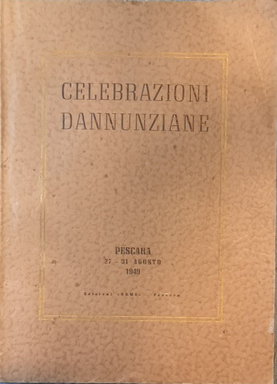 Celebrazioni dannunziane: Pescara 27-31 agosto 1949