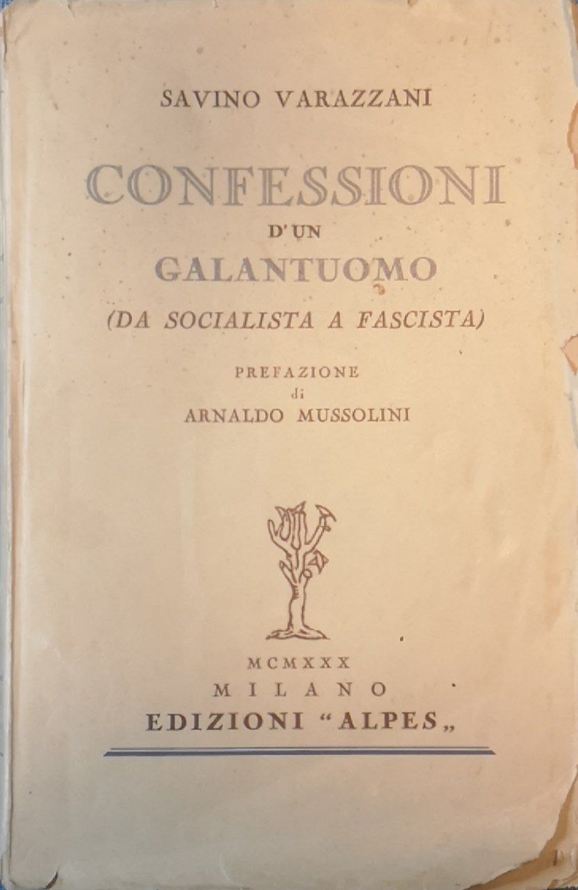Confessioni d'un galantuomo (da socialista a fascista)