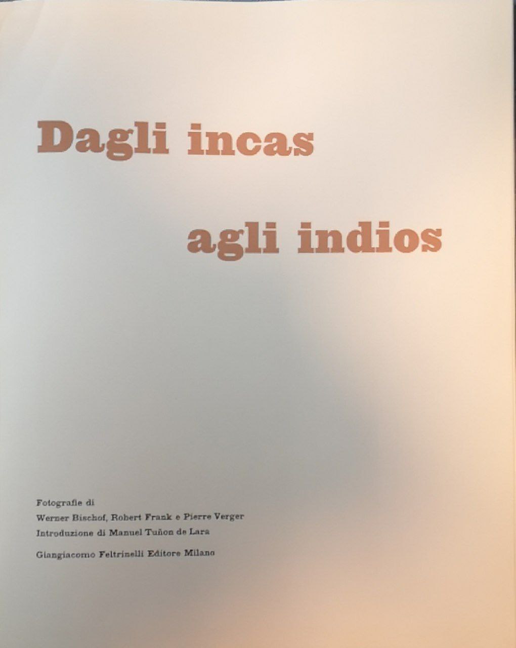 Dagli Incas agli Indios