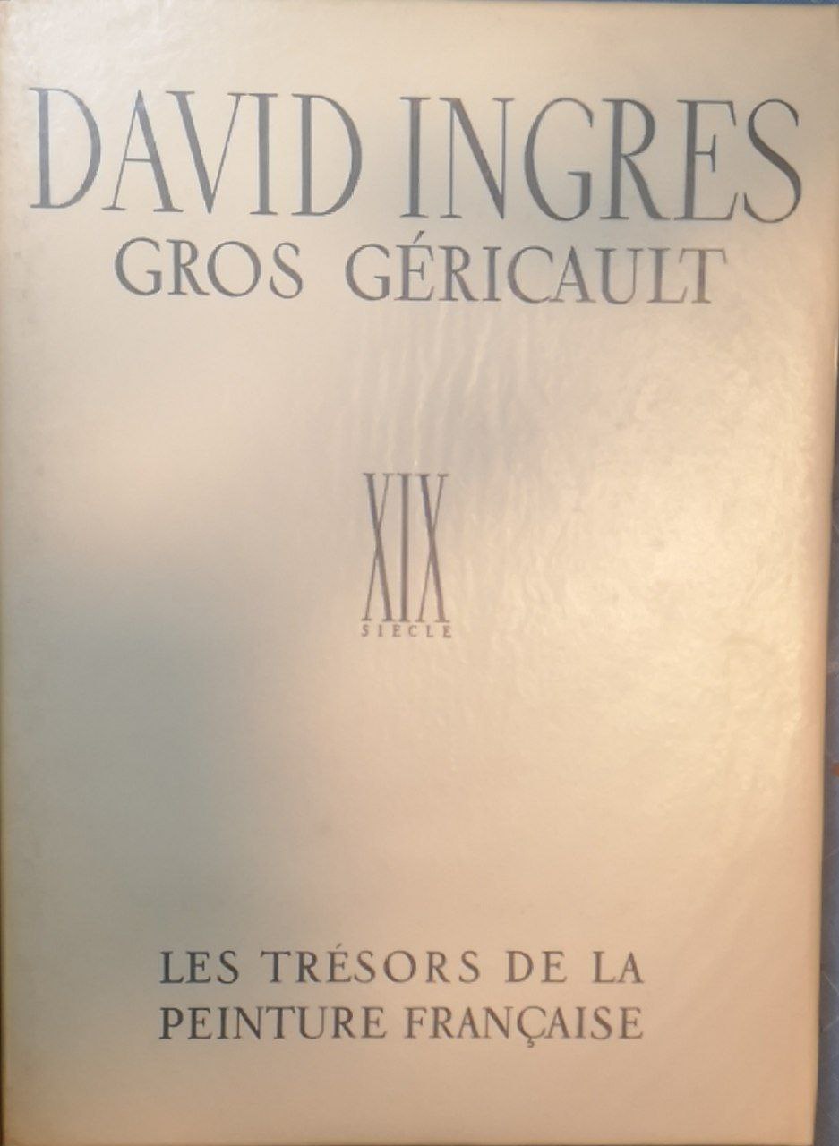 DAVID INGRES GROS GERICAULT