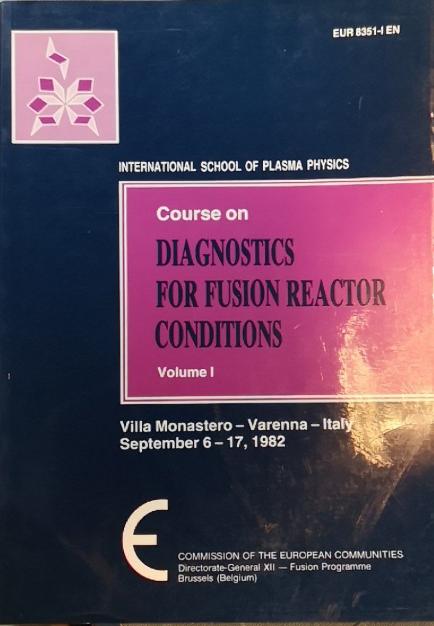 Diagnostics for fusion reactor conditions: proceedings of the course held …
