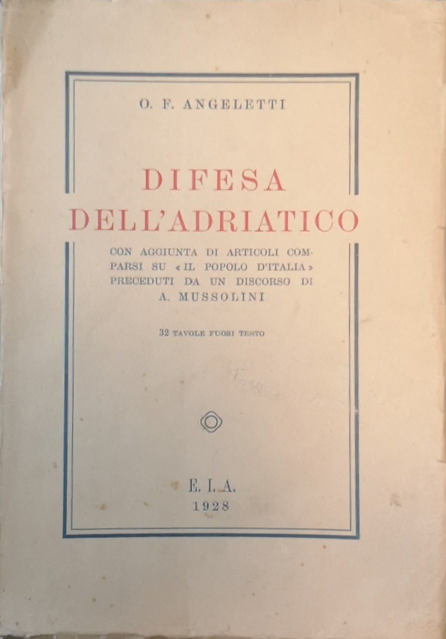 Difesa dell'Adriatico con aggiunta di articoli comparsi su Il popolo …