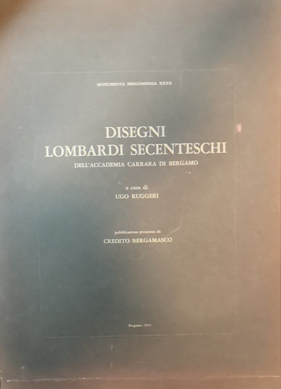 Disegni lombardi settecenteschi dell'Accademia Carrara di Bergamo