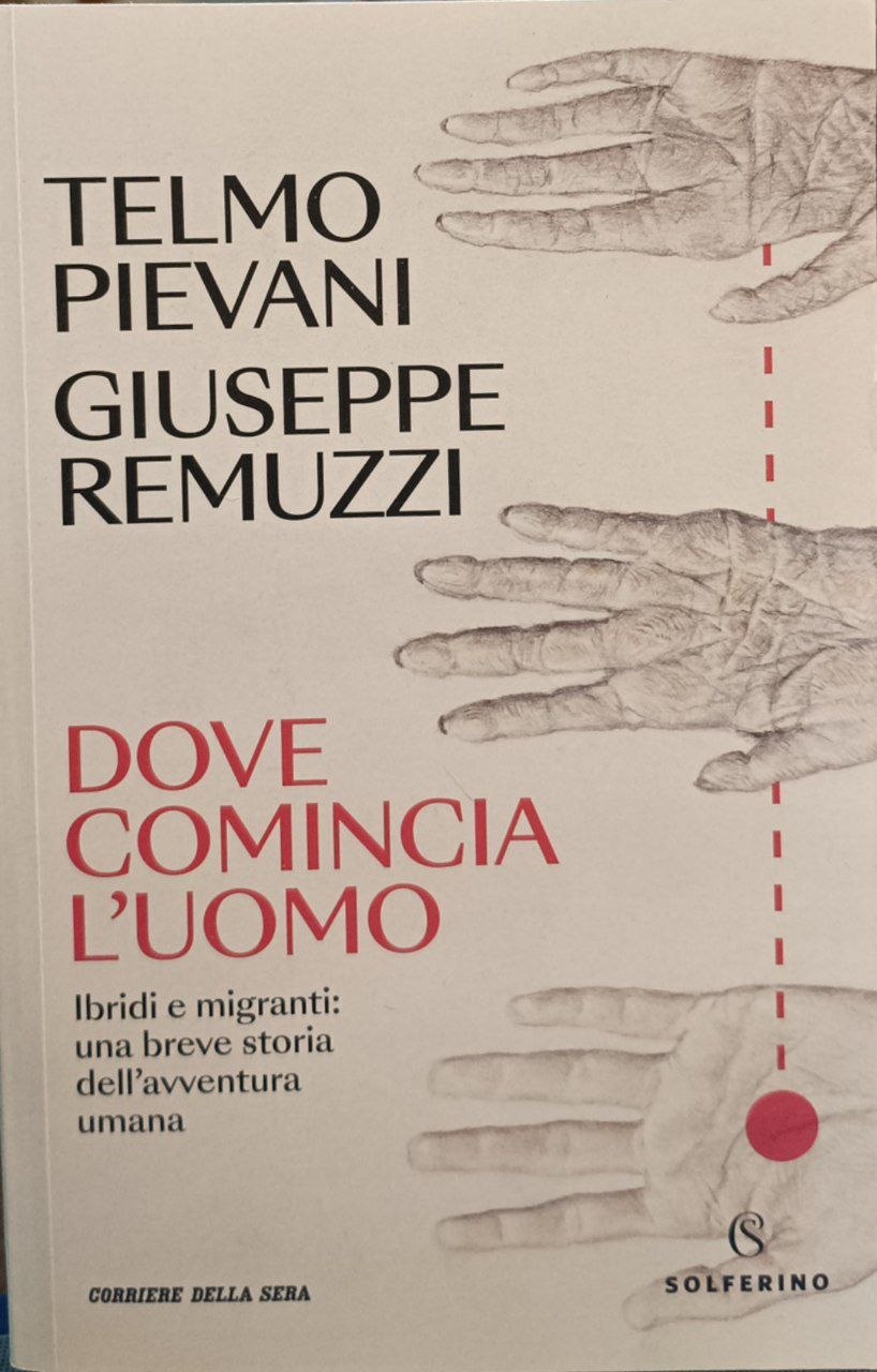Dove comincia l'uomo: ibridi e migranti. Una breve storia dell'avventura …