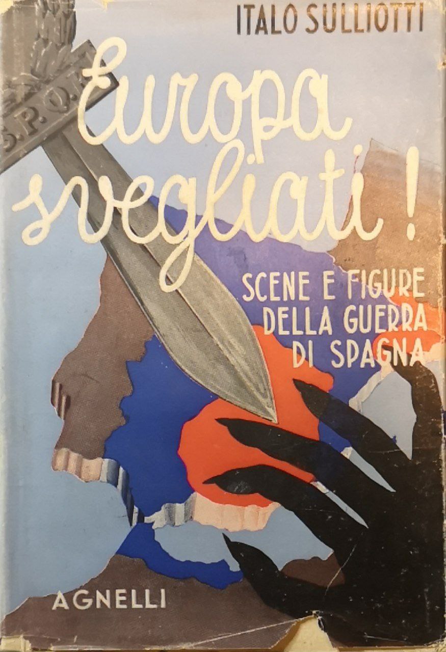 Europa svegliati! Scene e figure della guerra di Spagna