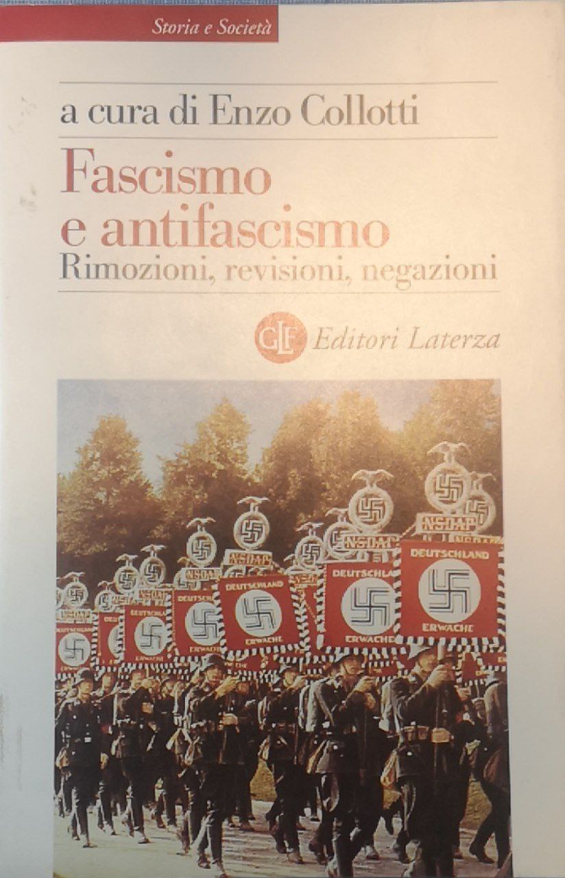 Fascismo e antifascismo: rimozioni, revisioni, negazioni