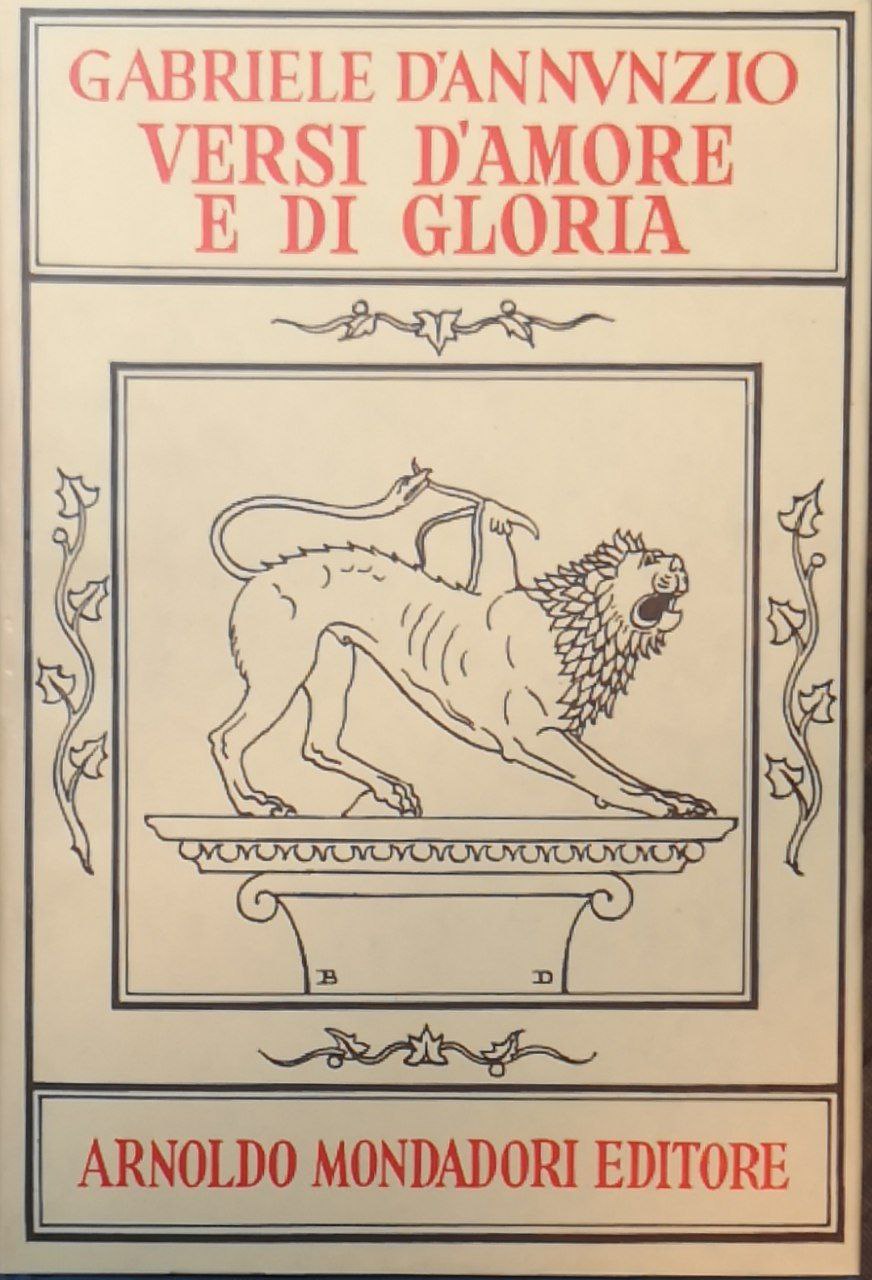 Gabriele D'annunzio : Versi d'amore e di gloria