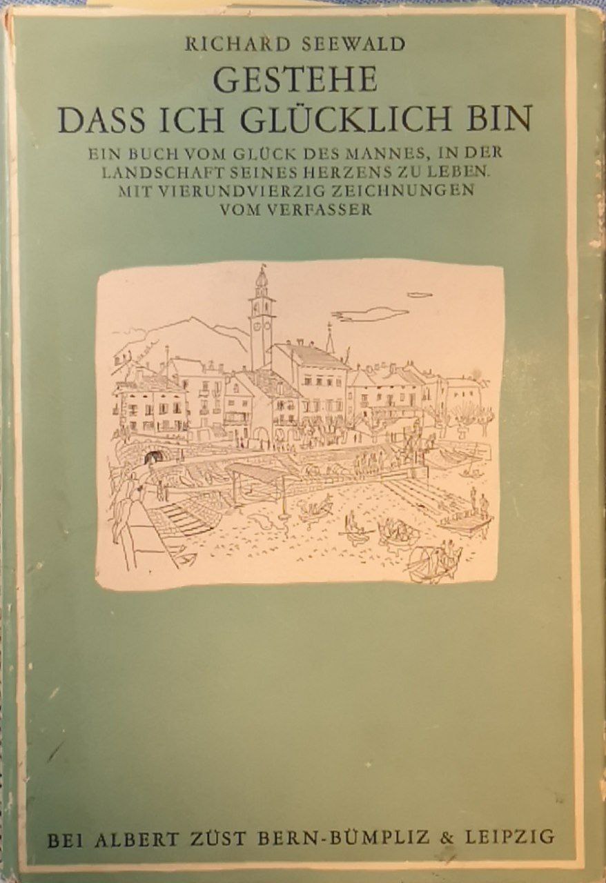 Gestehe dass Ich glücklich bin : ein Buch vom Glück …