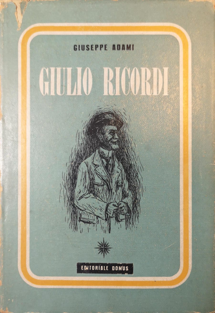 Giulio Ricordi: l'amico dei musicisti italiani