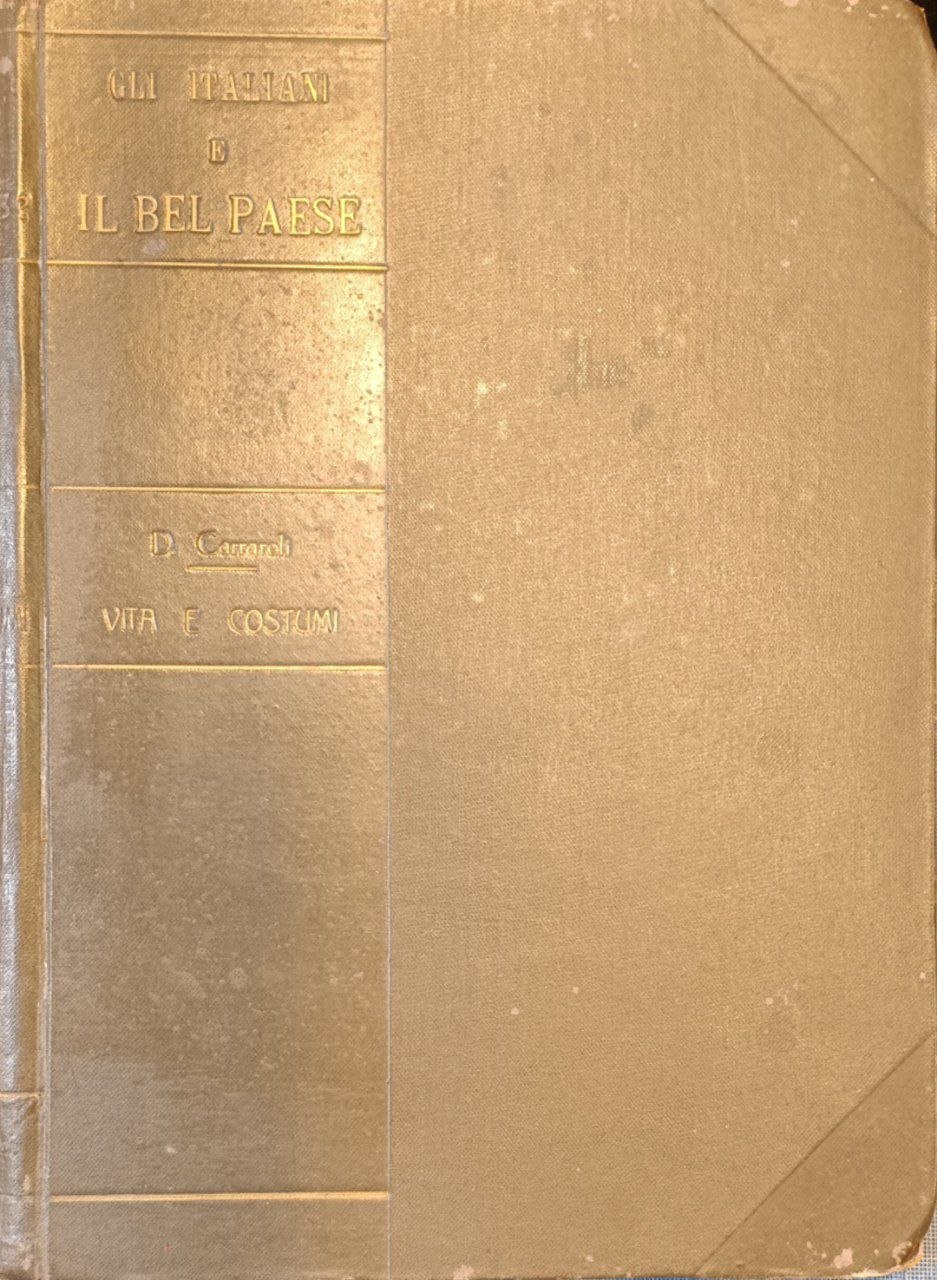 Gli italiani e il bel paese. Vita e costumi