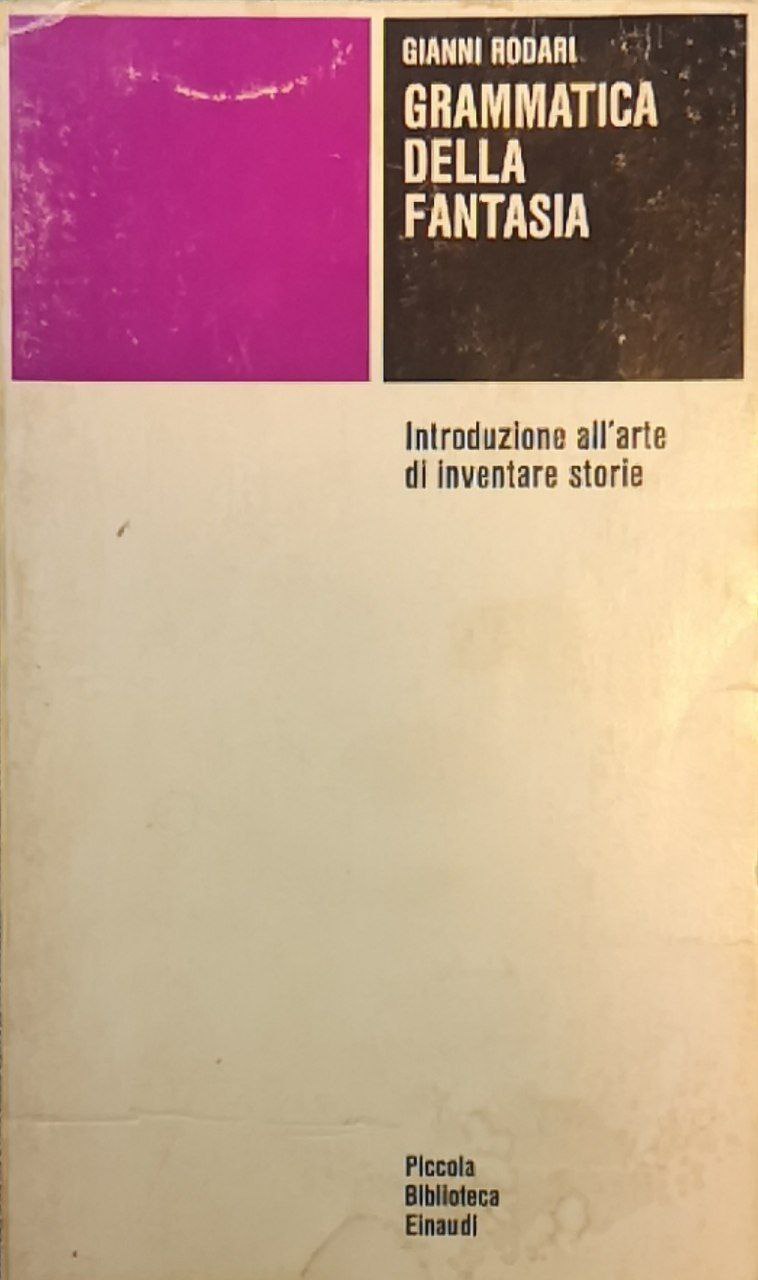 Grammatica della fantasia: introduzione all'arte di inventare storie