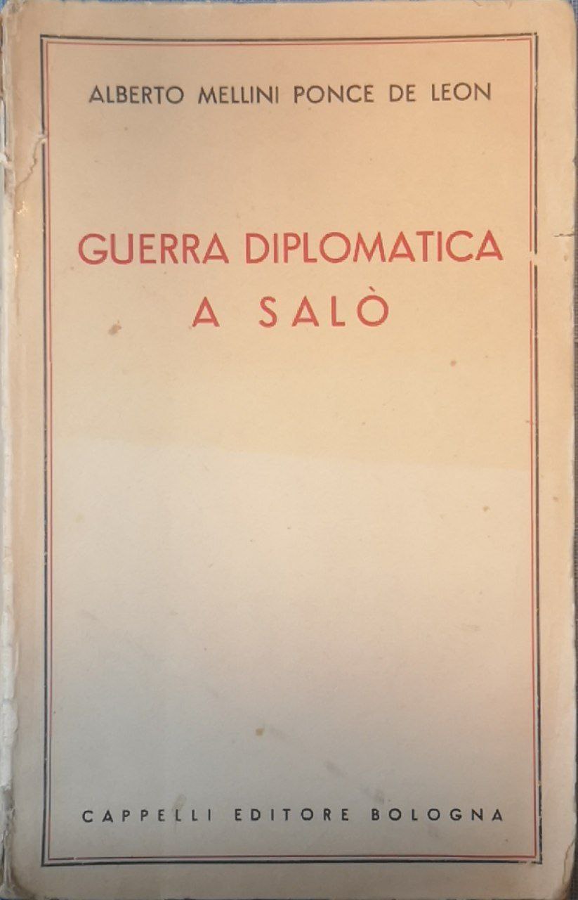 Guerra diplomatica a Salò: ottobre 1943-aprile 1945