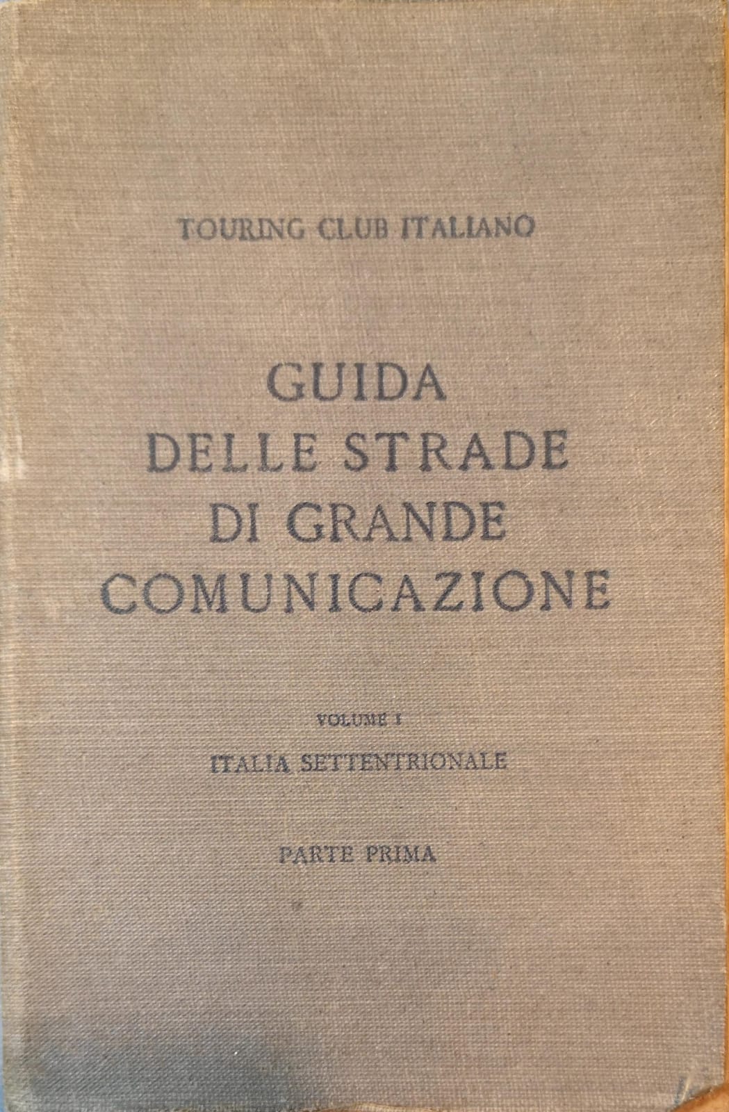 Guida itineraria delle strade di grande comunicazione e di particolare …