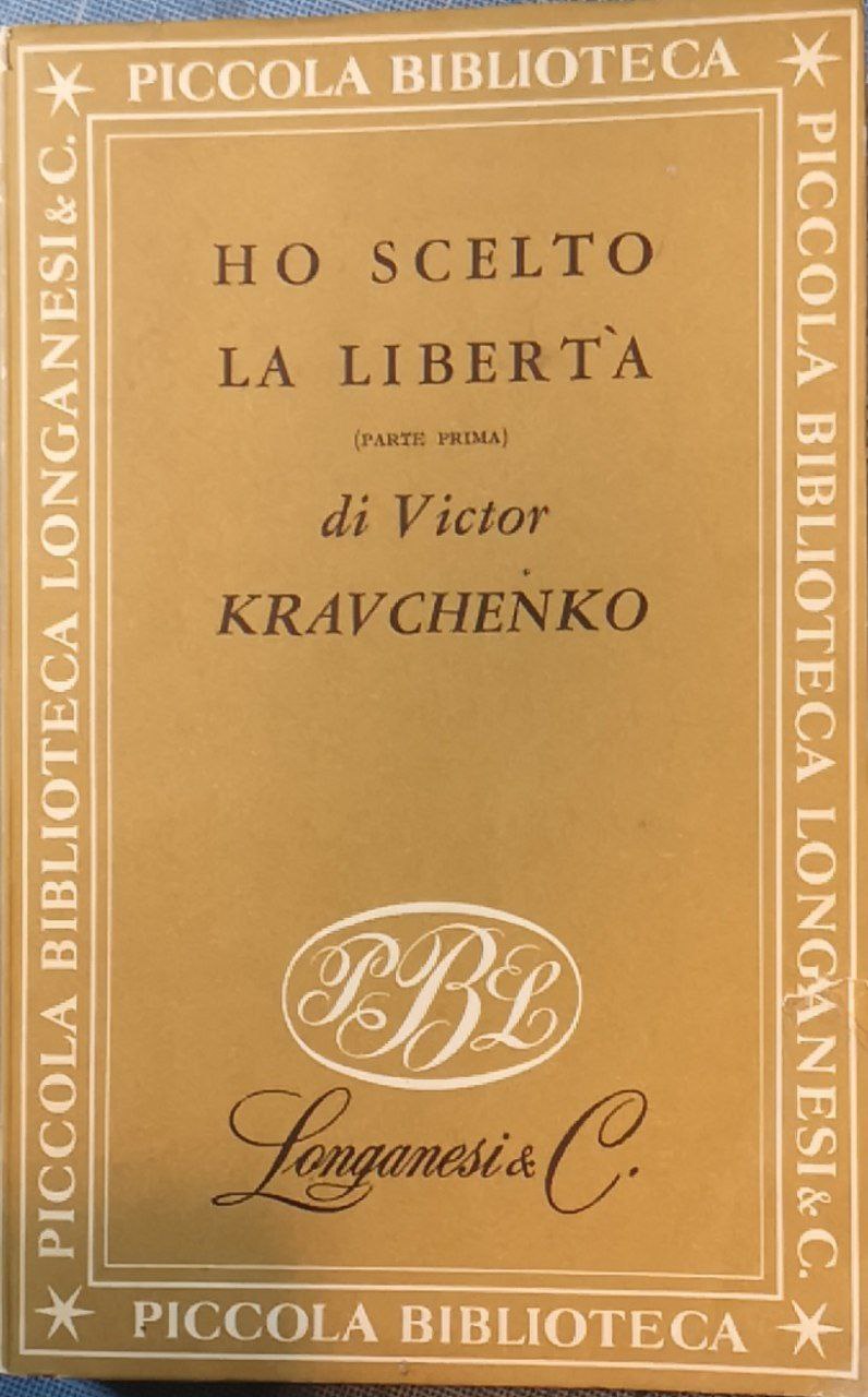 Ho scelto la libertà. 2 volumi.