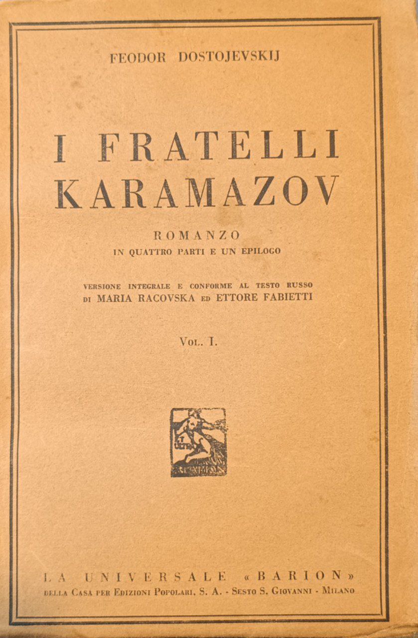 I fratelli Karamazov. Romanzo in quattro parti e un epilogo. …