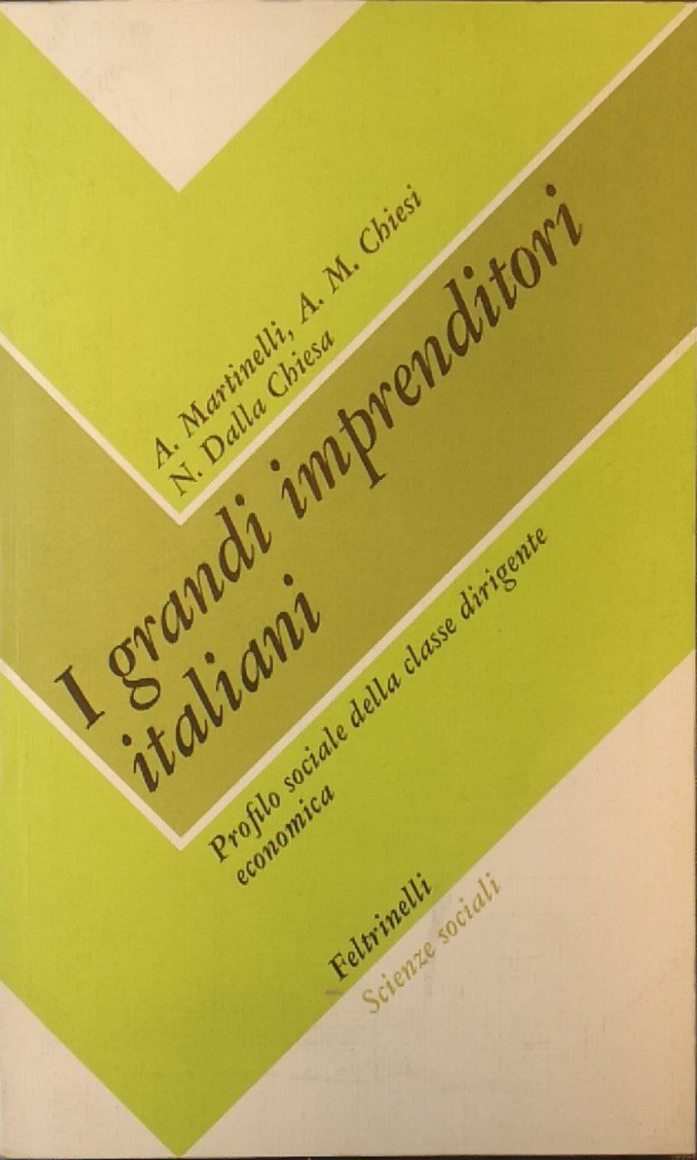 I grandi imprenditori italiani: profilo sociale della classe dirigente economica