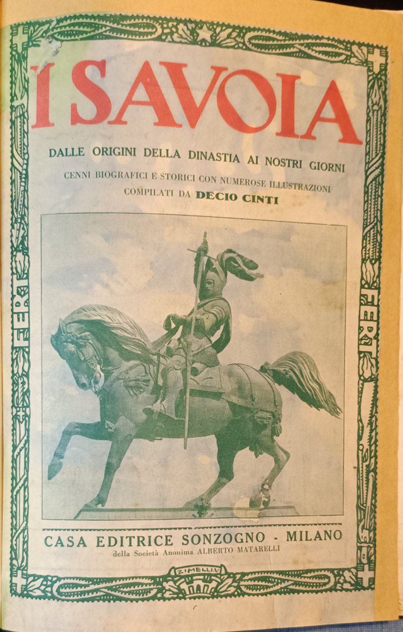 I Savoia: dalle origini della dinastia ai nostri giorni. Cenni …