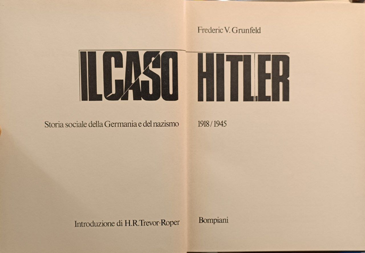 Il caso Hitler: storia sociale della Germania e del nazismo, …