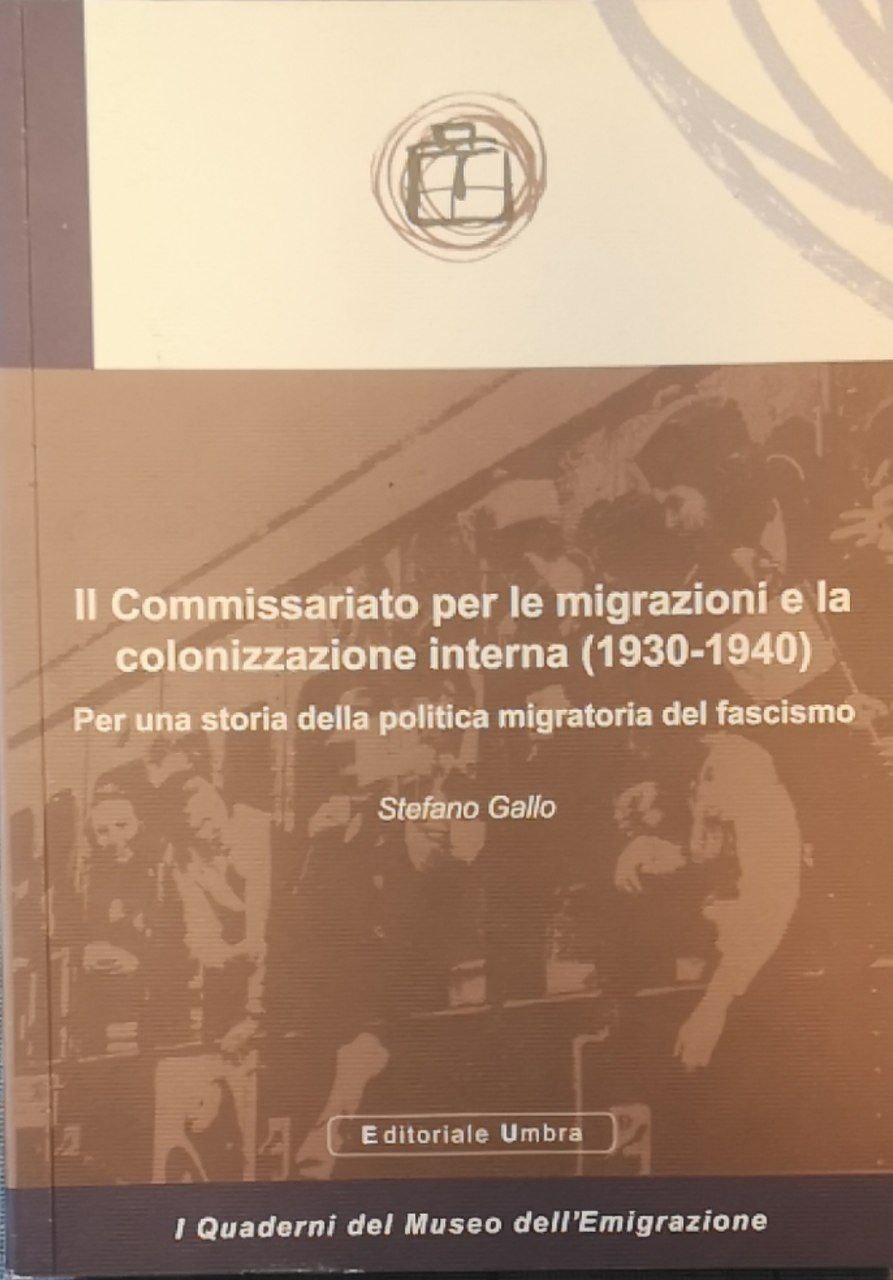 Il Commissariato per le migrazioni e la colonizzazione interna (1930-1940) …