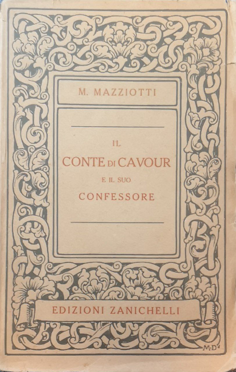 Il conte di Cavour e il suo confessore: studio storico …