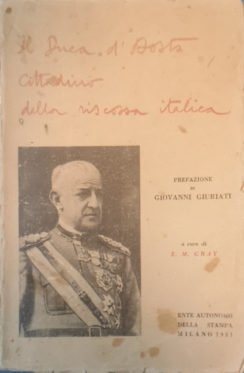 Il Duca d'Aosta. Cittadino della riscossa italica