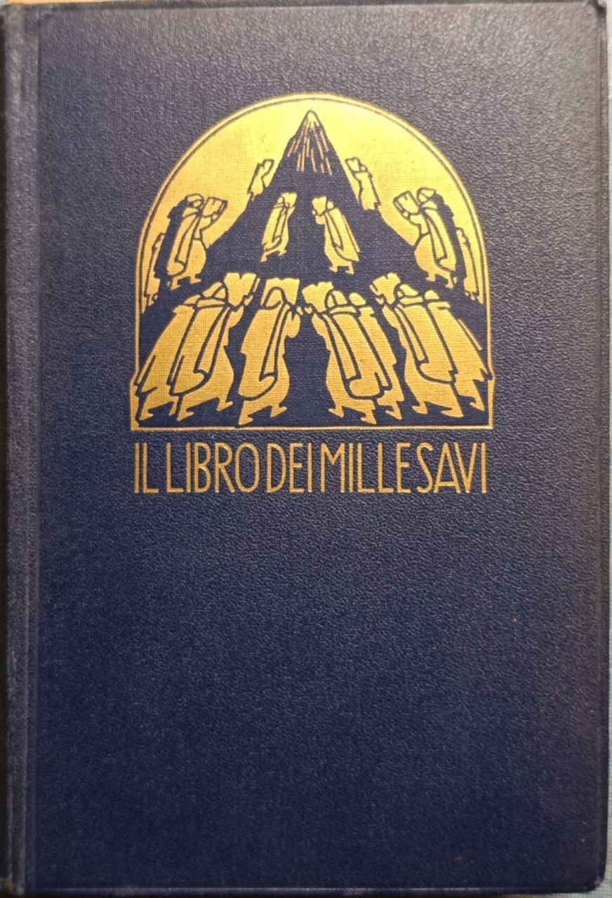 Il libro dei mille savi: massime, pensieri, aforismi, paradossi di …