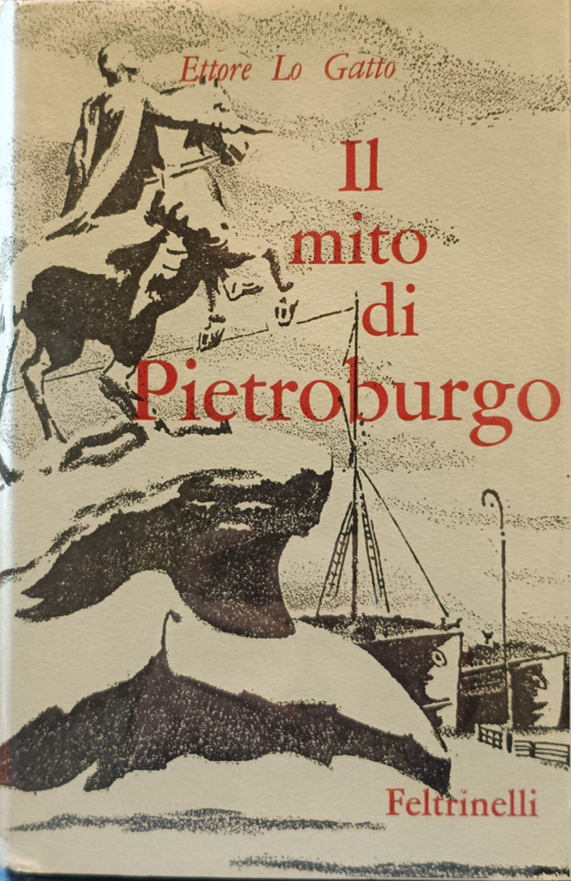Il mito di Pietroburgo: storia, leggenda, poesia