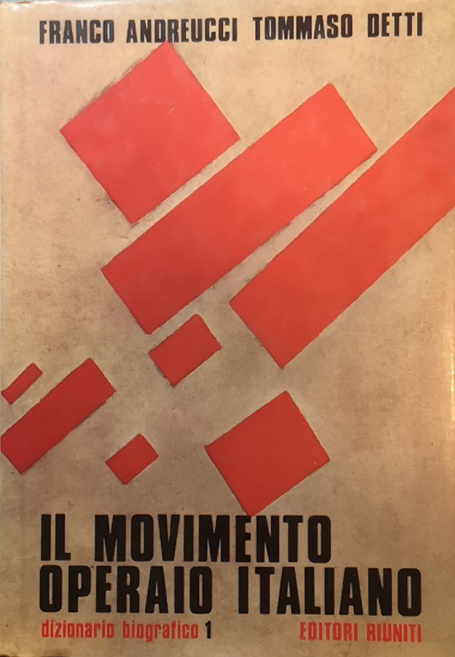 Il movimento operaio italiano. Dizionario biografico 1