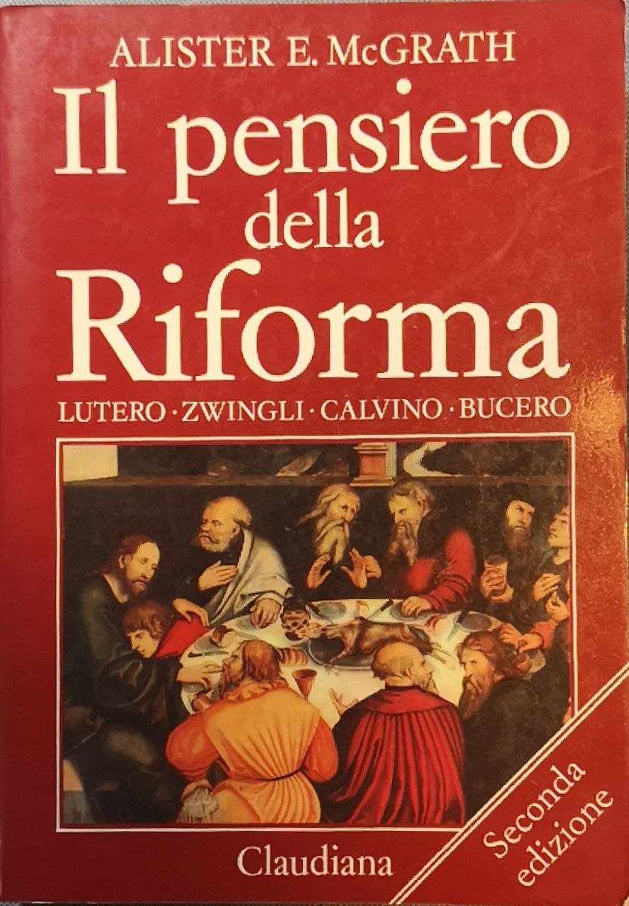 Il pensiero della Riforma: Lutero, Zwingli, Calvino, Bucero.