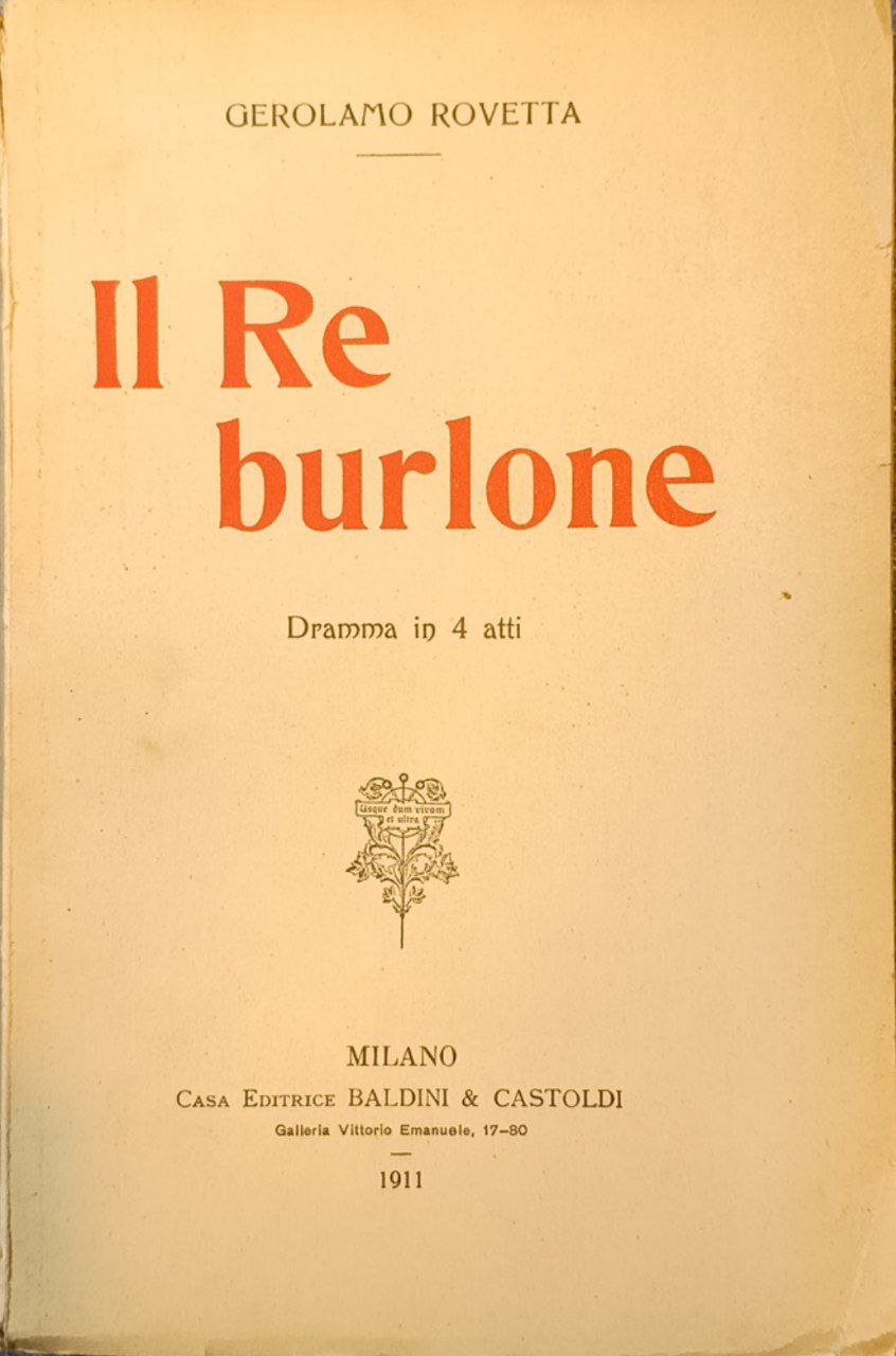 Il Re burlone: dramma in 4 atti