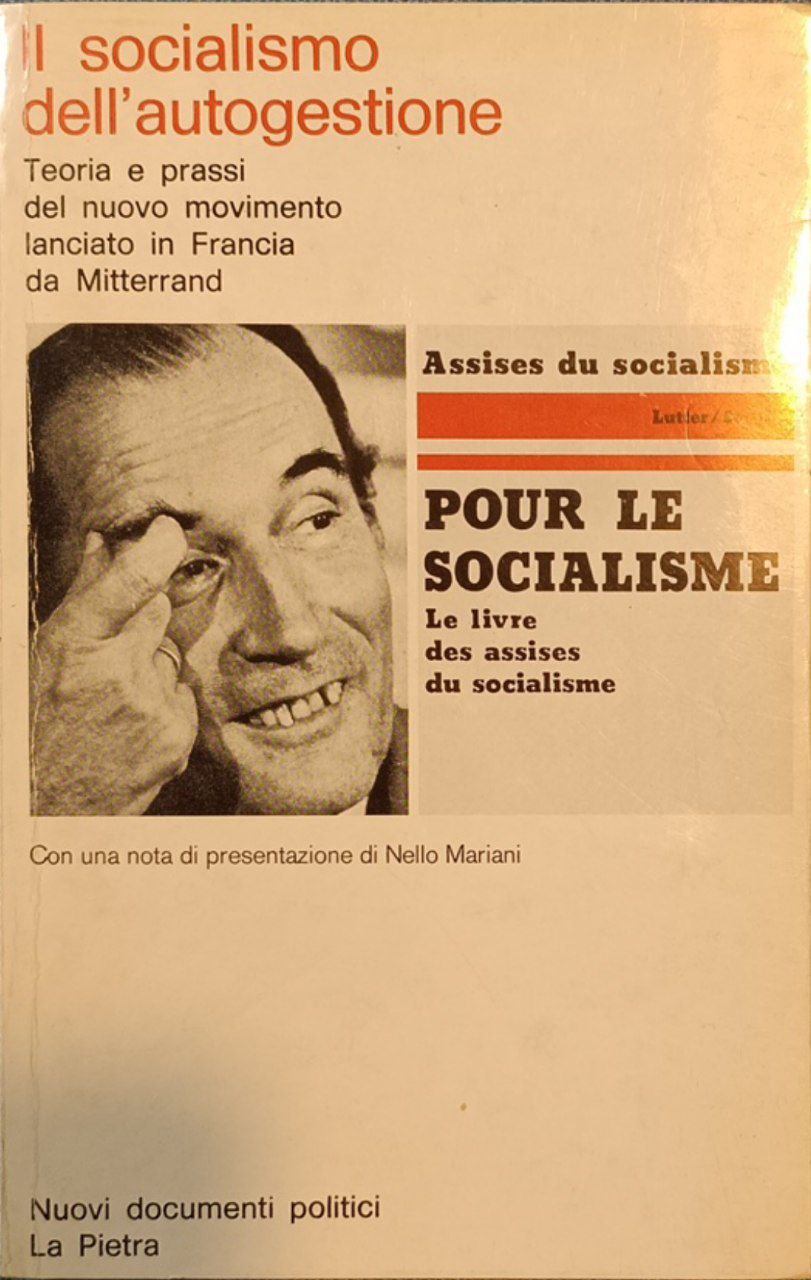 Il socialismo dell'autogestione: teoria e prassi del nuovo movimento lanciato …