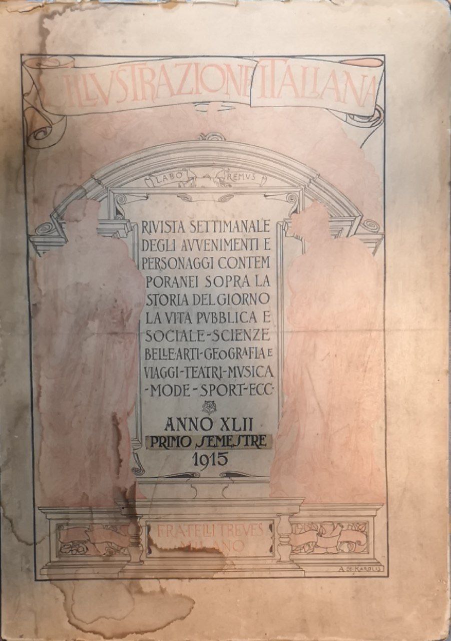 Illustrazione Italiana. Anno XLII (Primo Semestre) 1915.