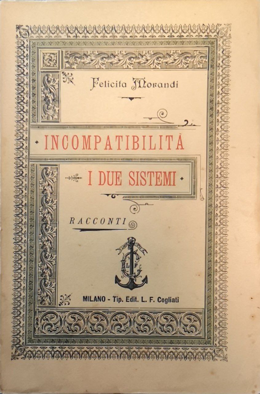 Incompatibilità ; I due Sistemi