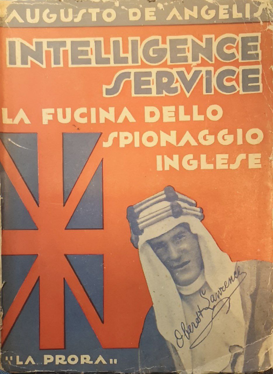 Intelligence service. La fucina dello spionaggio inglese (rivelazioni documentate)