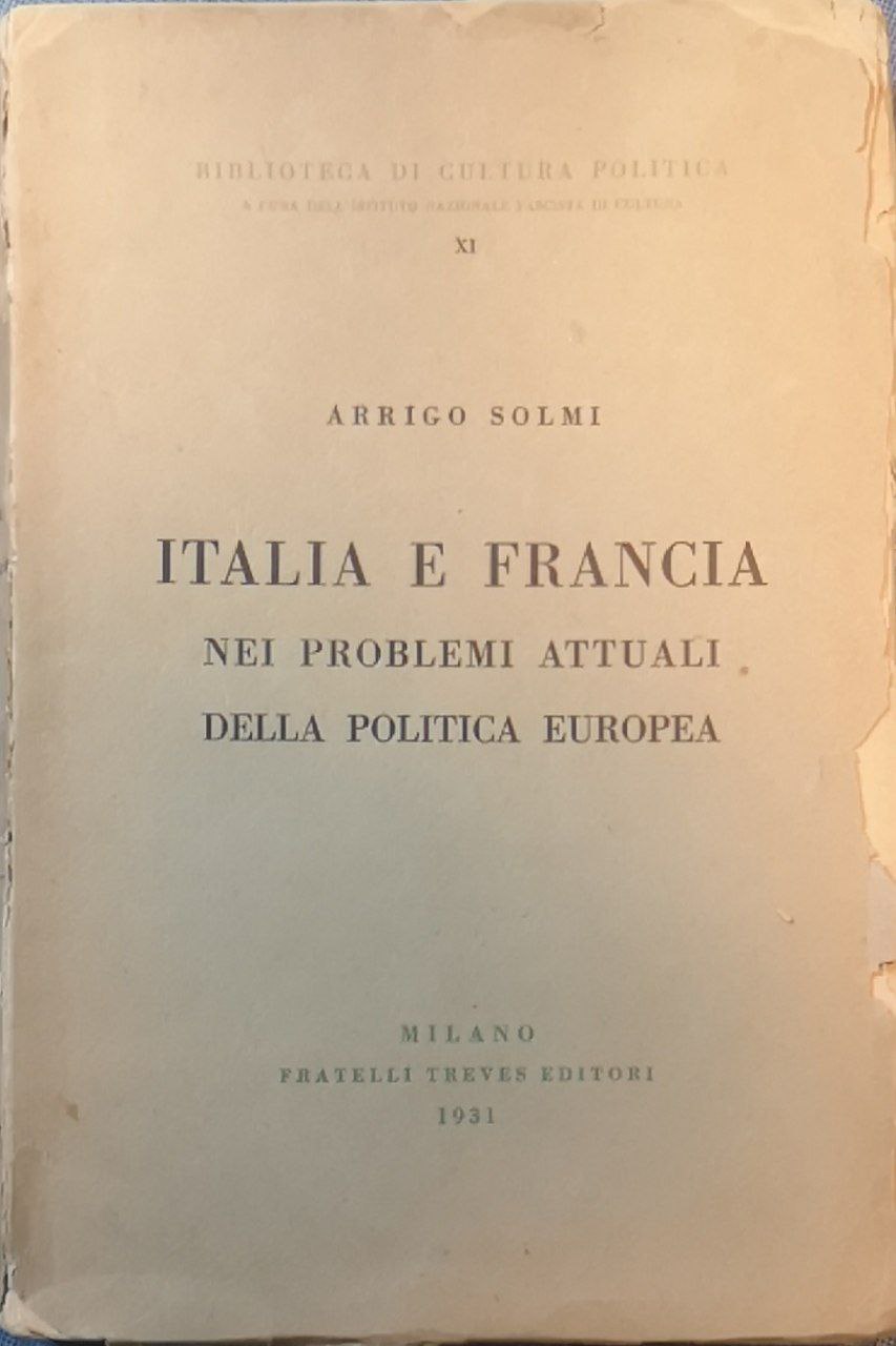 Italia e Francia nei problemi attuali della politica europea