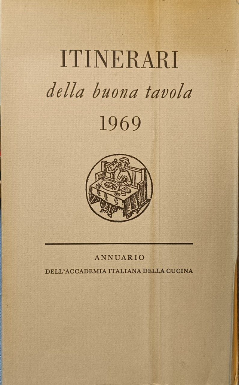 Itinerari della buona tavola 1969: annuario dell'Accademia italiana della cucina