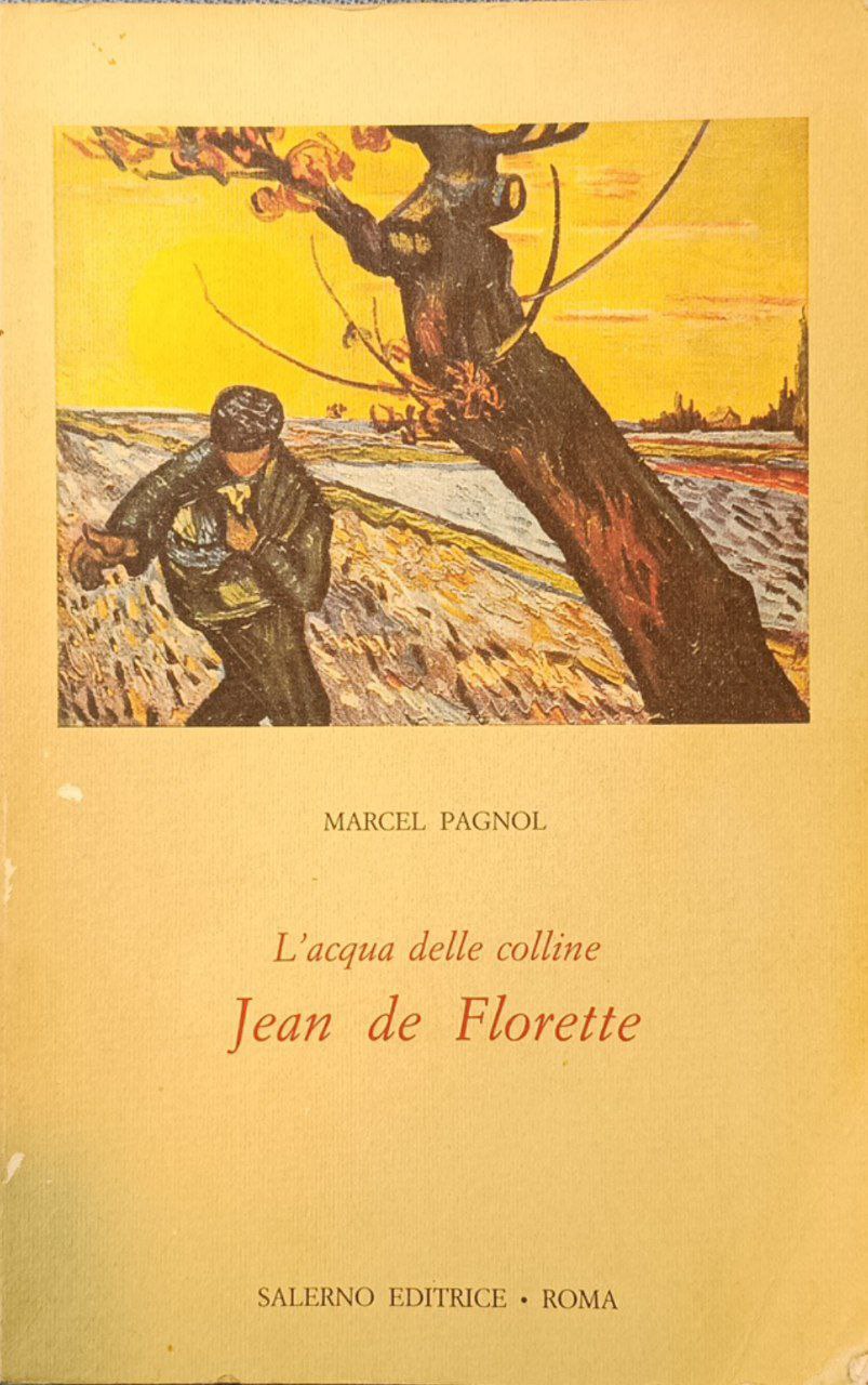 L'acqua delle colline. Jean de Florette