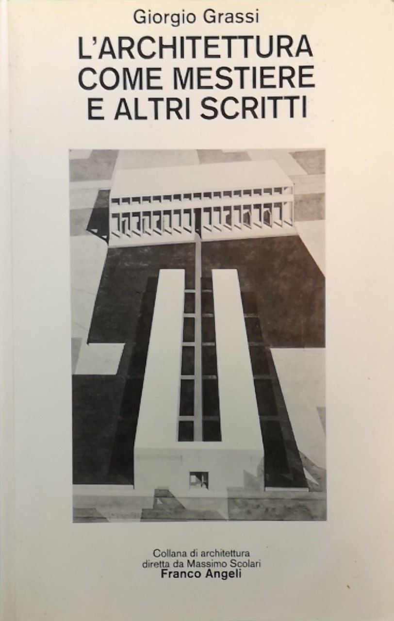 L' architettura come mestiere, e altri scritti