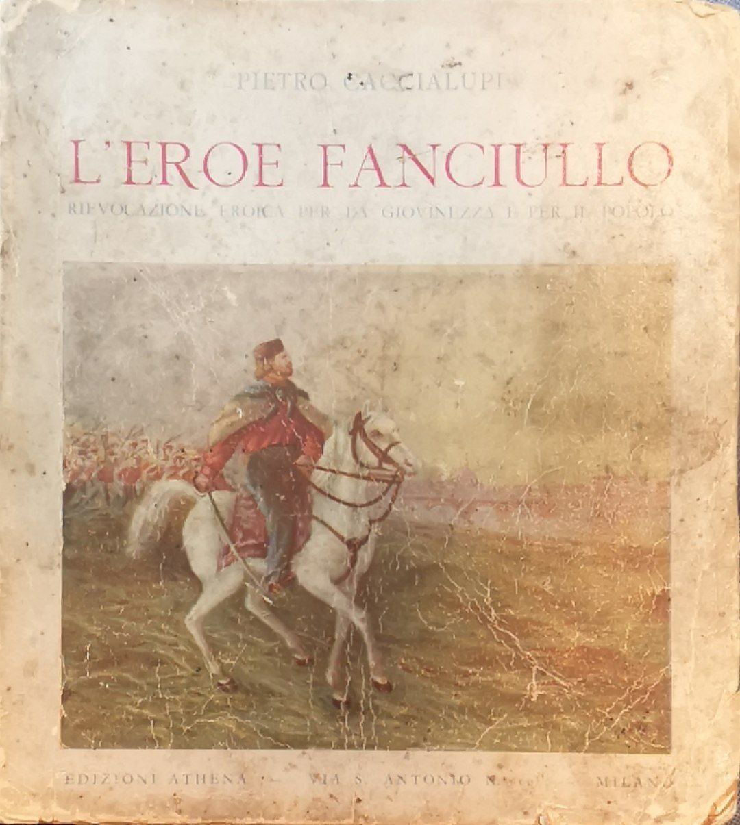 L'eroe fanciullo: rievocazione eroica per la giovinezza e per il …