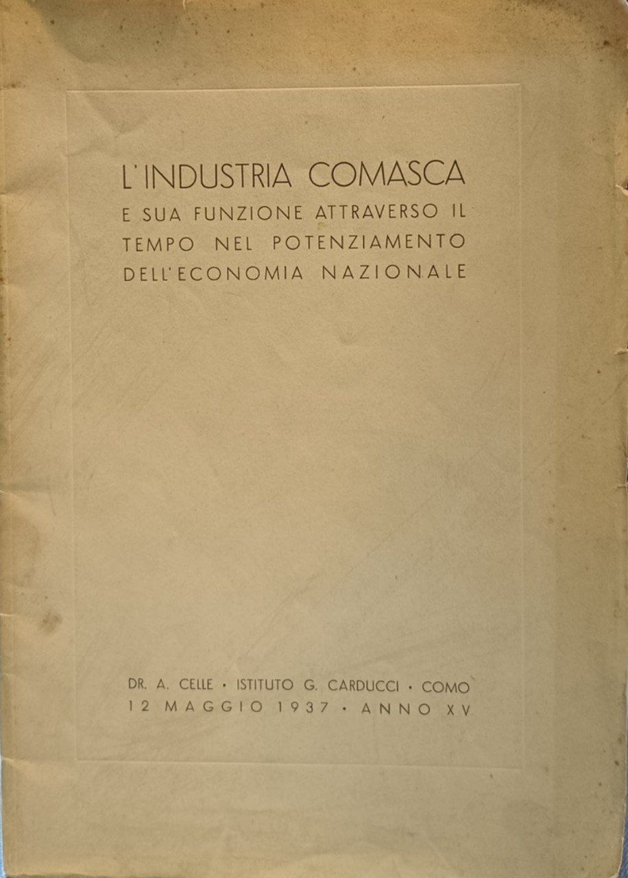 L'industria comasca e sua funzione attraverso il tempo nel potenziamento …