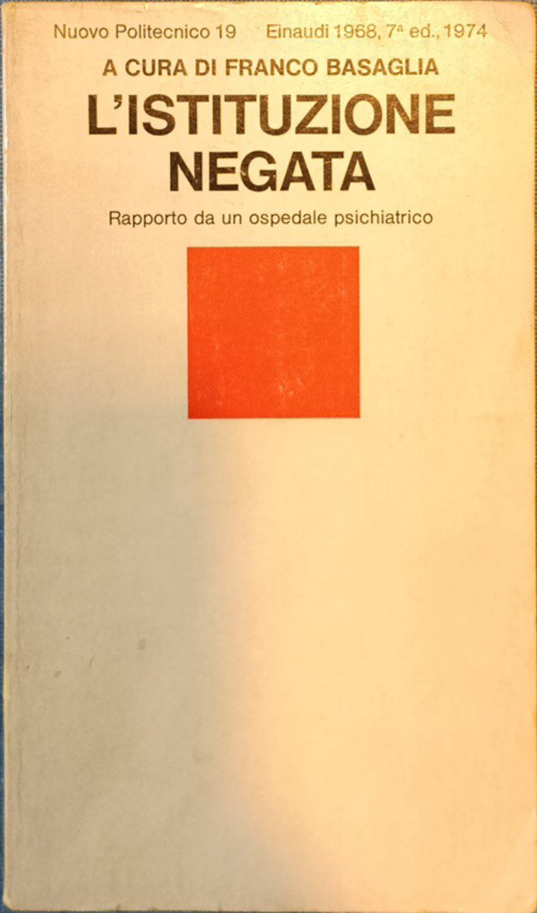 L'istituzione negata. Rapporto da un ospedale psichiatrico