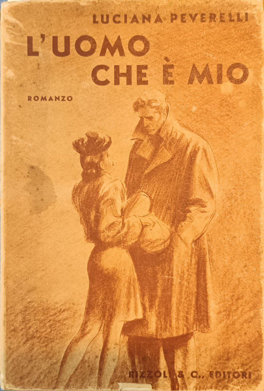 L'uomo che e' mio: romanzo