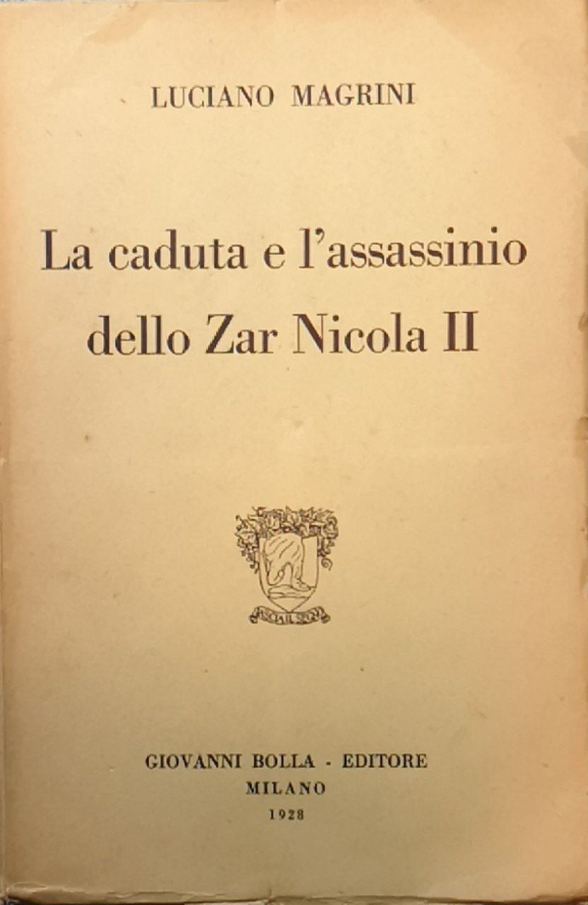 La caduta e l'assassinio dello zar Nicola II