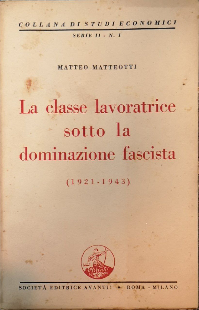 La classe lavoratrice sotto la dominazione fascista (1921-1943)