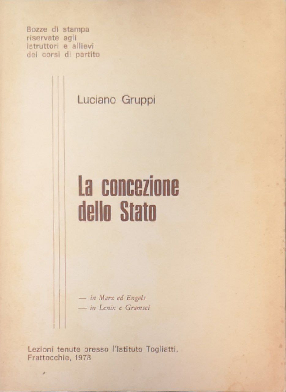 La concezione dello Stato: in Marx ed Engels, in Lenin …